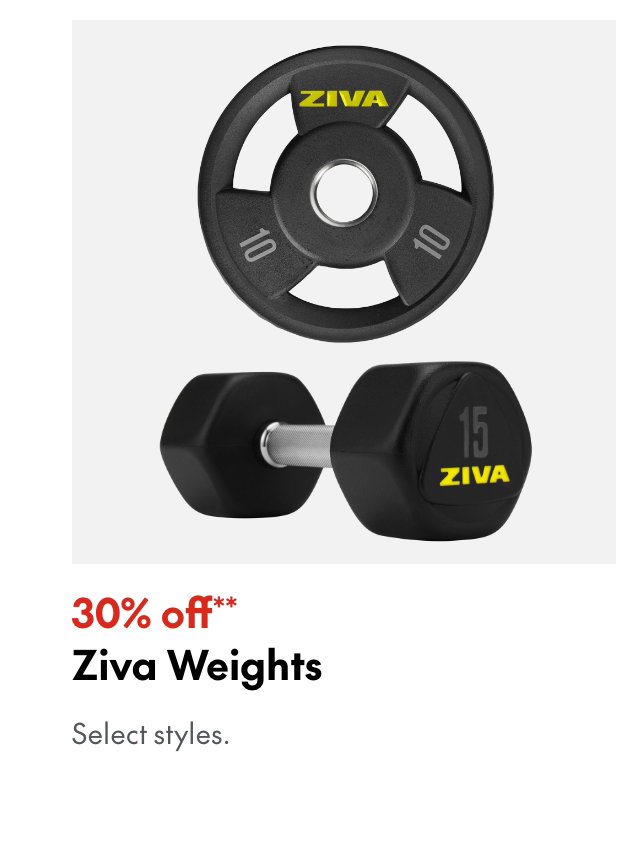 Ziva Weights
30% off**
Select styles.