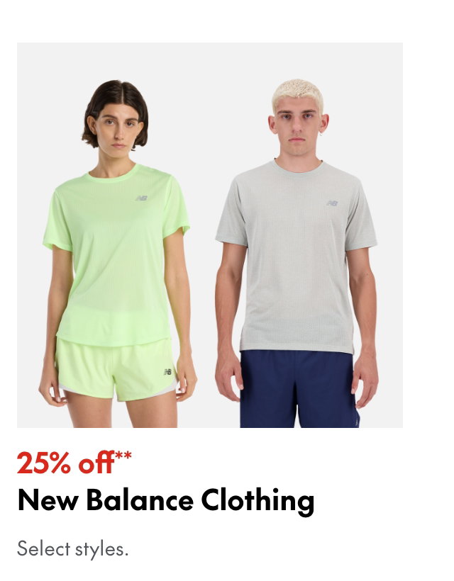 New Balance Clothing
25% off**
Select styles.