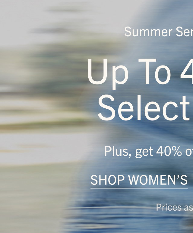 SHOP WOMEN'S 40% OFF SELECT STYLES