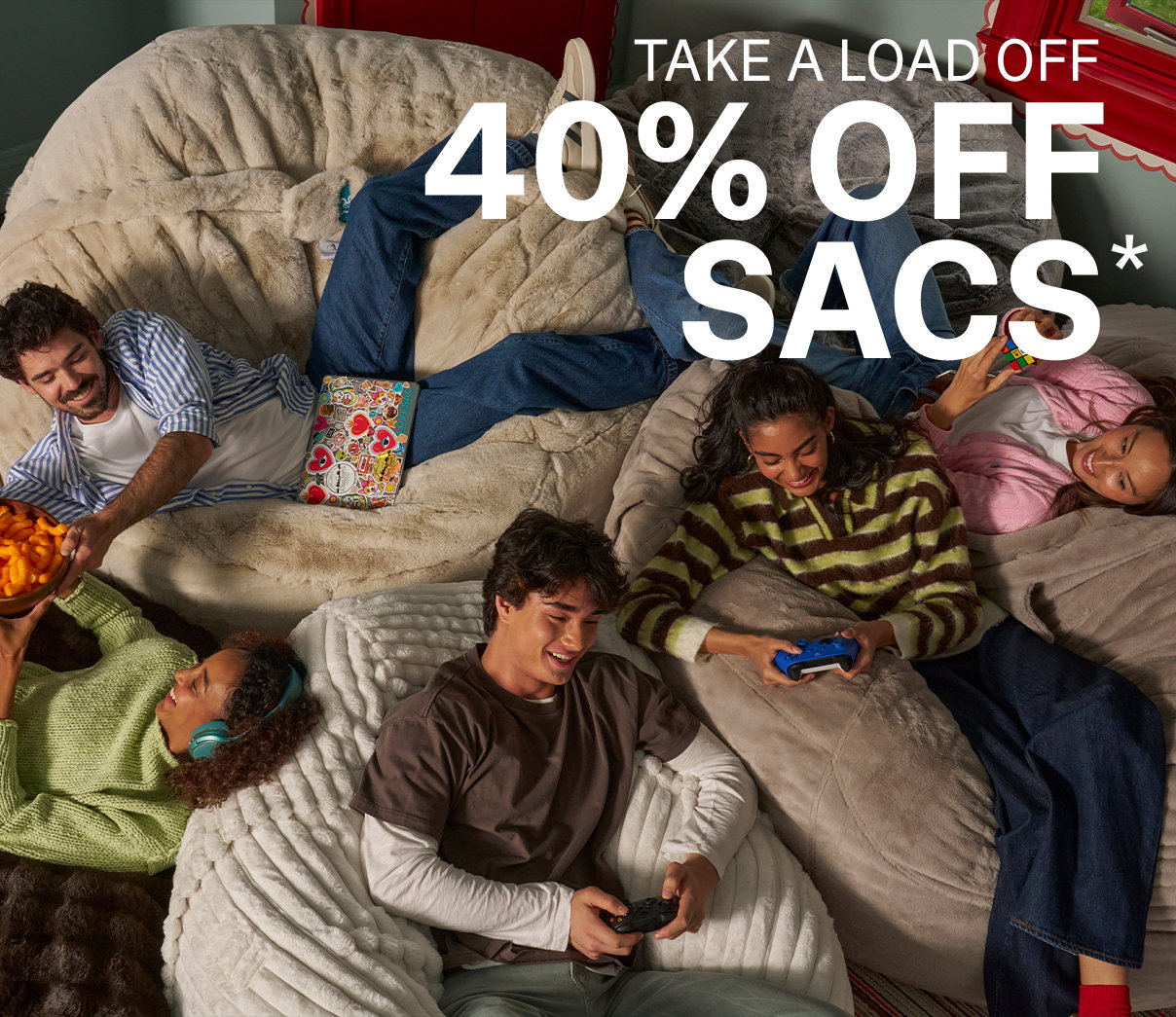 TAKE A LOAD OFF - 40% OFF SACS*