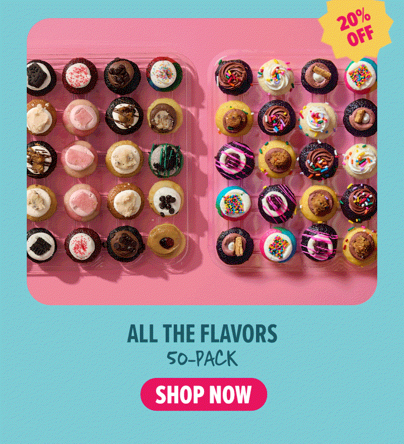 20% off the All The Flavors cupcake 50-Pack, the Latest & Greatest cupcake 100-Pack, the No-Nut All The Flavors 50-Pack, and more!