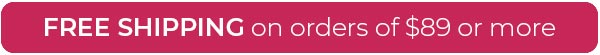 Free Shipping on $89 or more