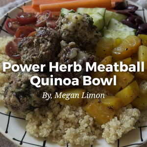 Featured Recipe: Power Herb Meatball Quinoa Bowl 