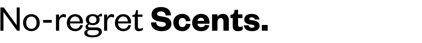 No-regret scents