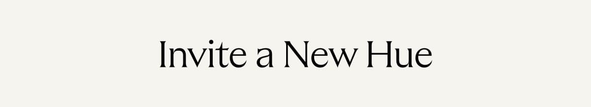 Invite A New Hue 