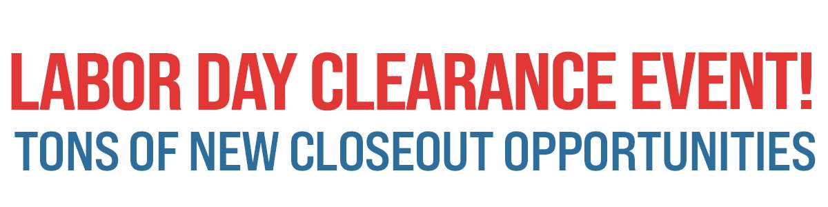 Labor Day Warehouse Clearance Event!
