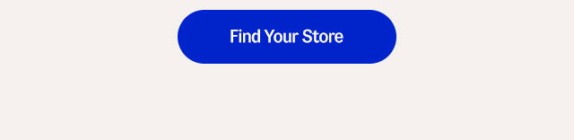 Find your store.