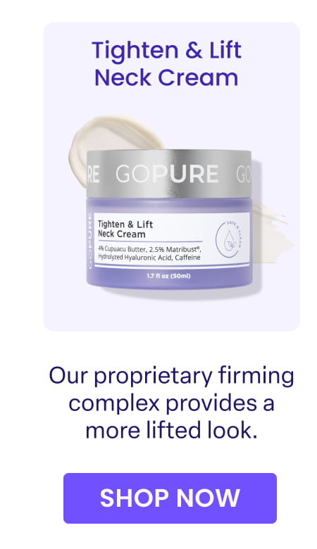 Tighten & Lift Neck Cream Our proprietary firming complex provides a more lifted look. SHOP NOW