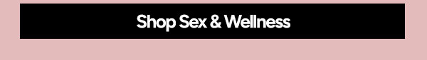 Shop Sex & Wellness