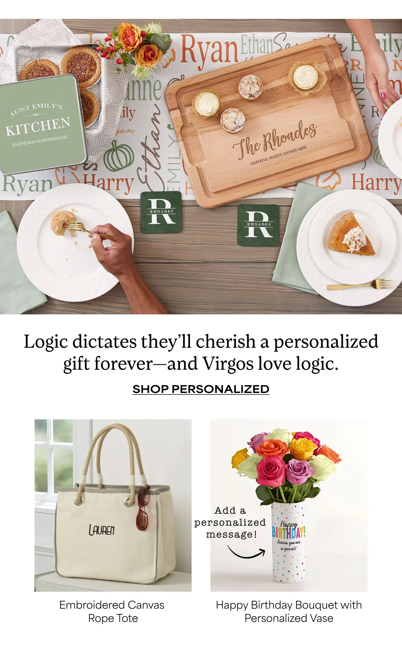 Logic dictates that they'll cherish a personalized gift forever - and Virgos logic. | Shop Personalized. | Embroidered Canvas Rope Tote | Happy Birthday Bouquet with personalized Vase
