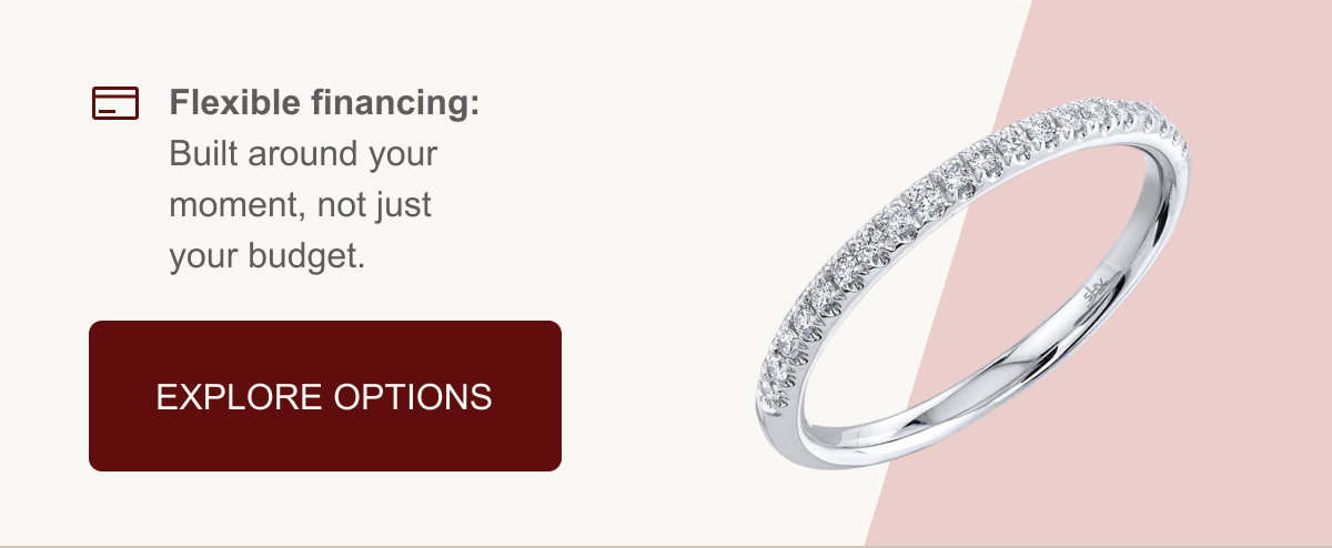 Flexible financing: Built around your moment, not just your budget.