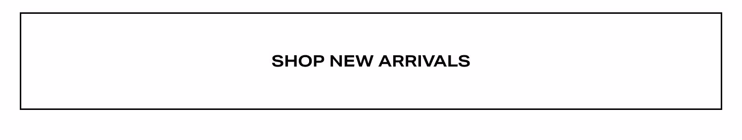Shop New Arrivals