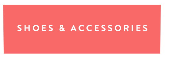 Shoes & Accessories