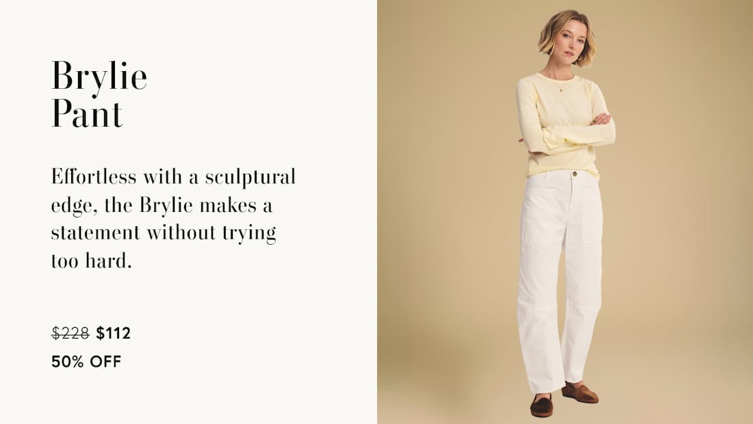 Image of model wearing Brylie in Sleet. Text Reads: Brylie Pant. Effortless with a sculptural edge, the Brylie makes a statement without trying too hard.