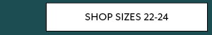Shop Sizes 22-24