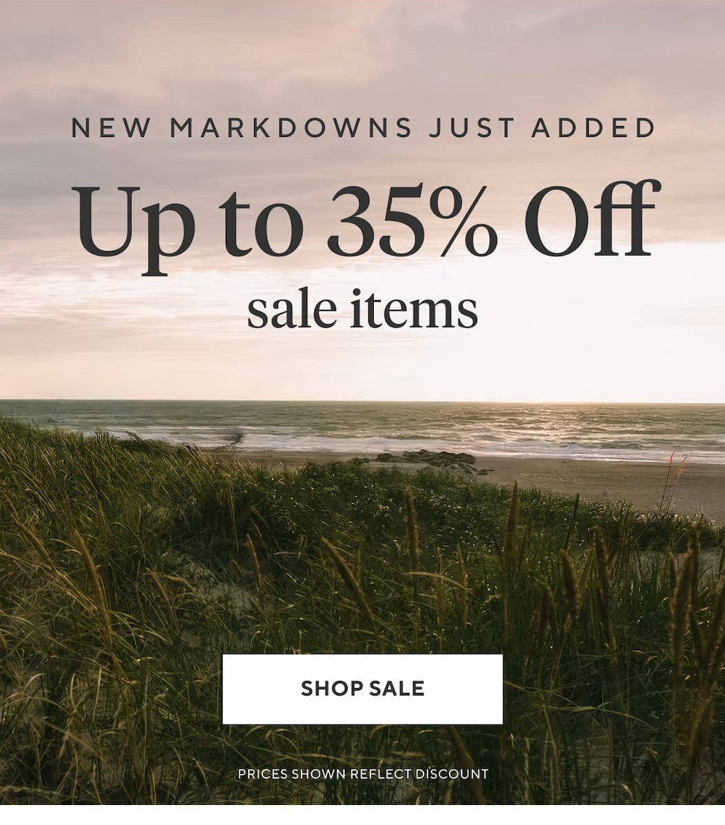 New Markdowns Just Added Up to 35% Off sale items Shop Sale Prices shown reflect discount