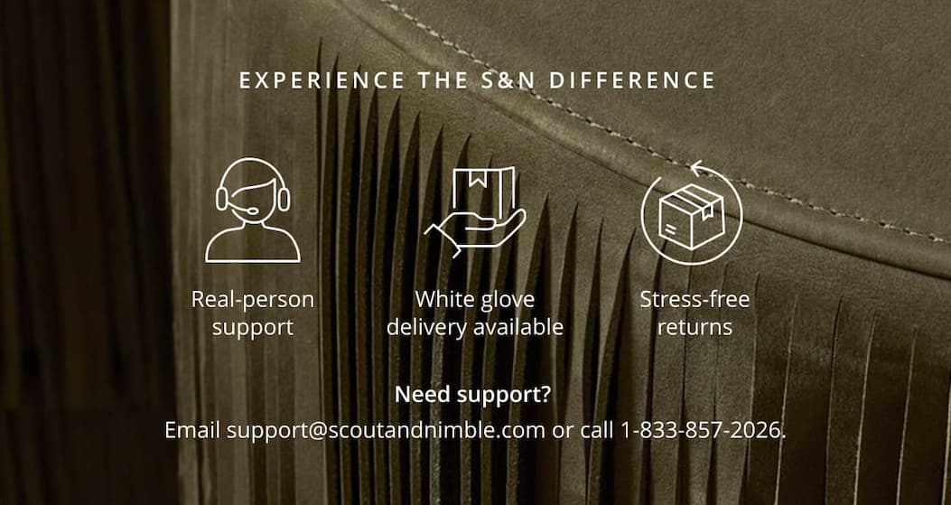 Experience the S&N Difference: Need support?  Email support@scoutandnimble.com or call 1-833-857-2026.