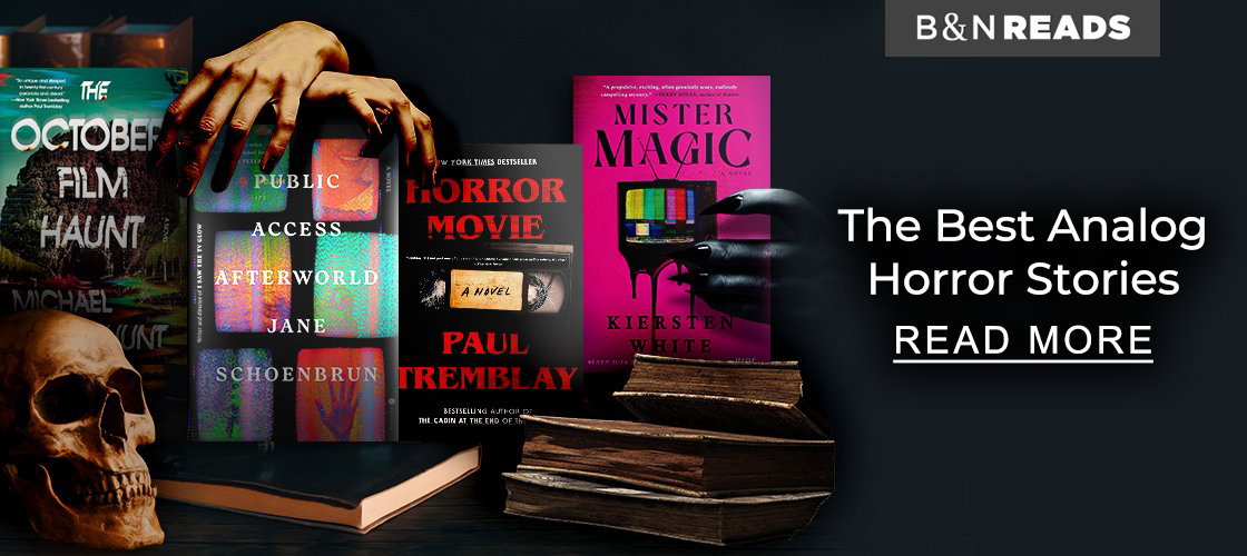 B&N READS The Best Analog Horror Stories | READ MORE
