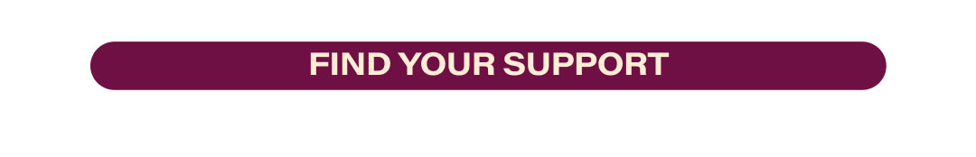 Find your Support