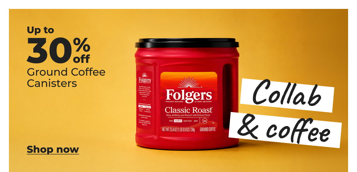 Up to 30% off Ground Coffee Canisters - Shop now 