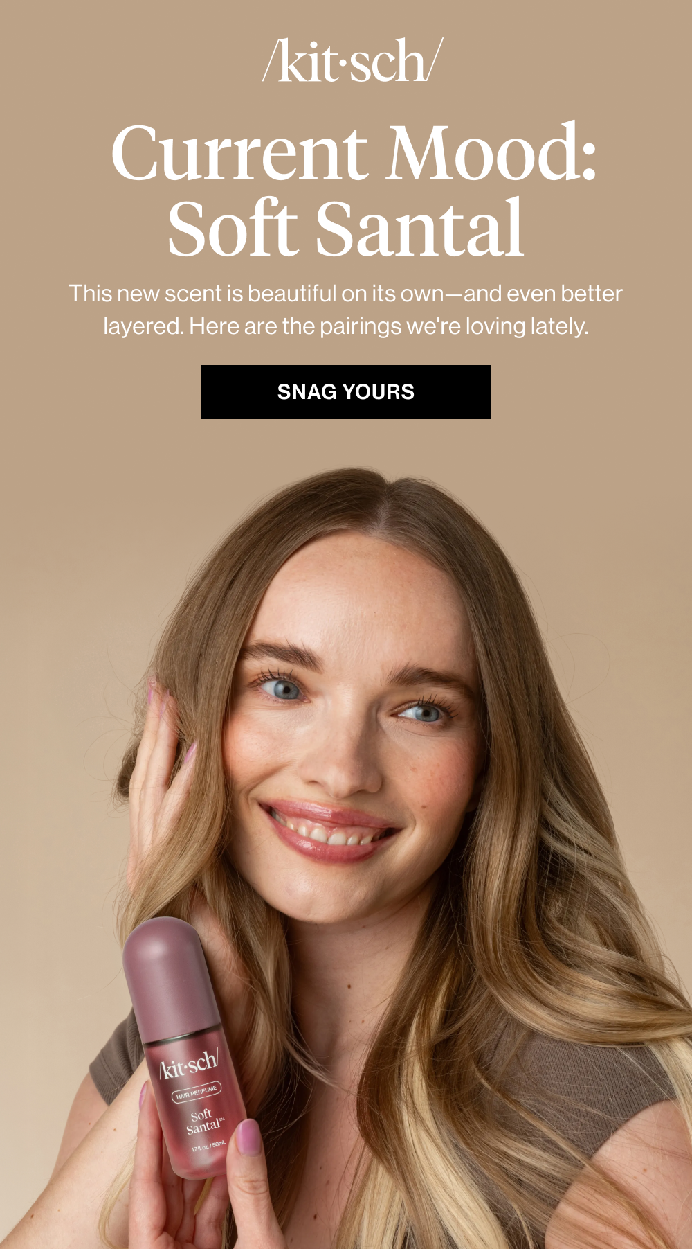  Current Mood: Soft Santal