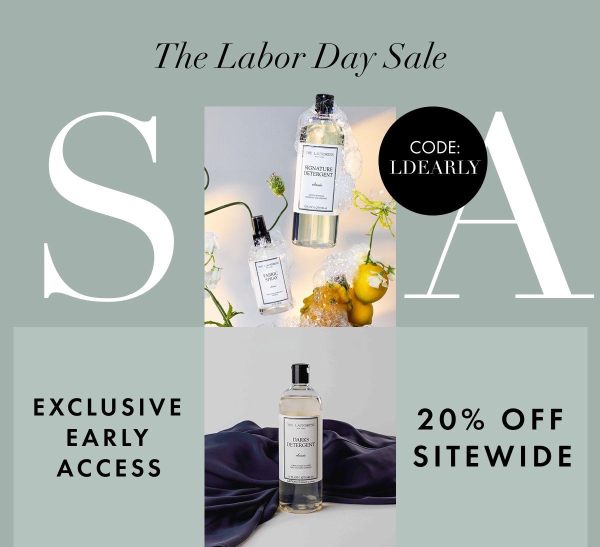 The Labor Day Sale | Exclusive Early Access | 20% Off Sitewide