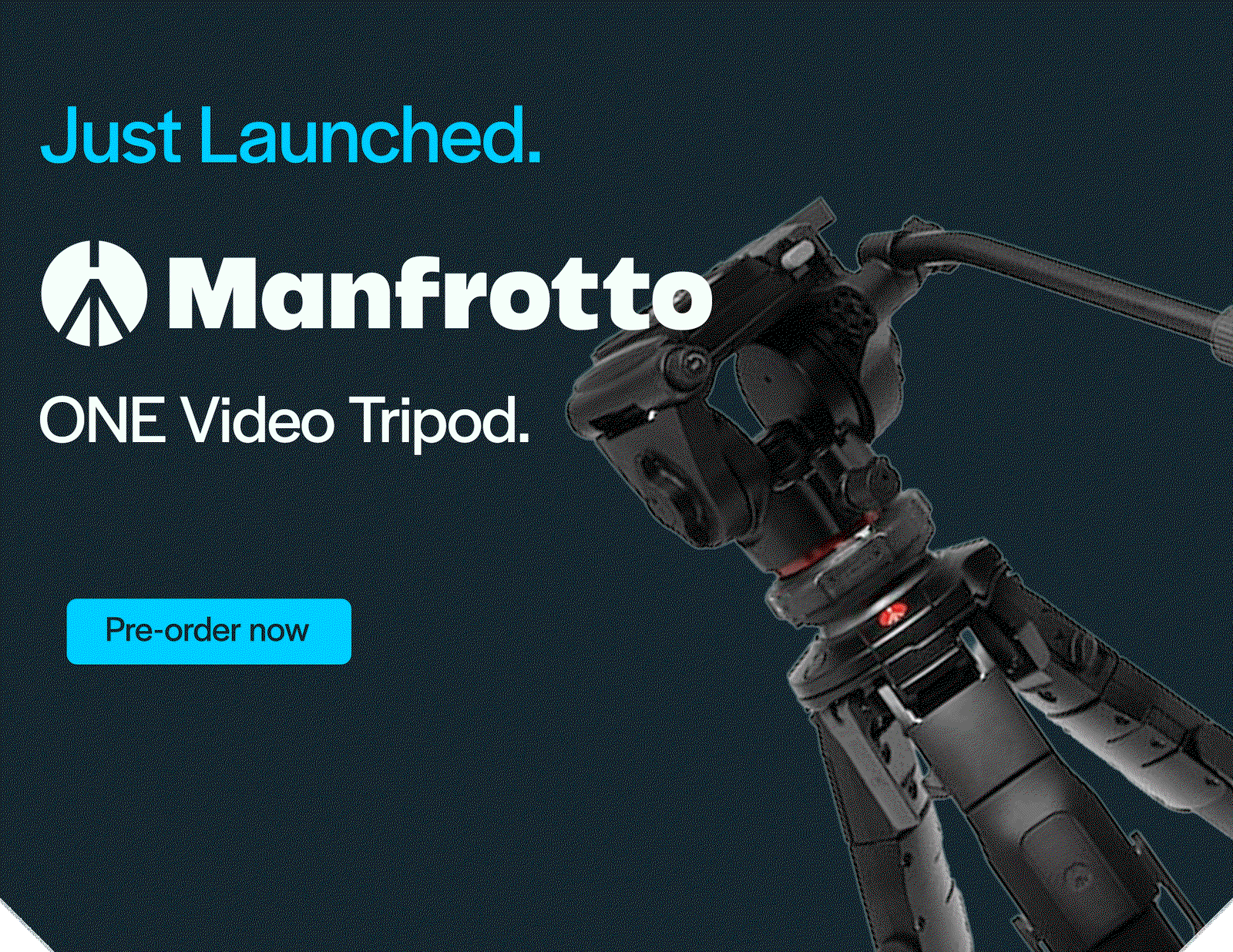Just Launched. Manfrotto One Video Tripod.