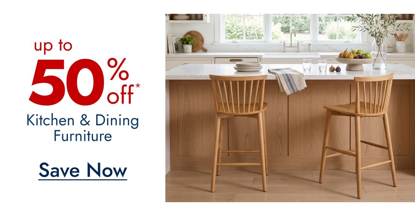 Up to 50% off Kitchen & Dining Furniture