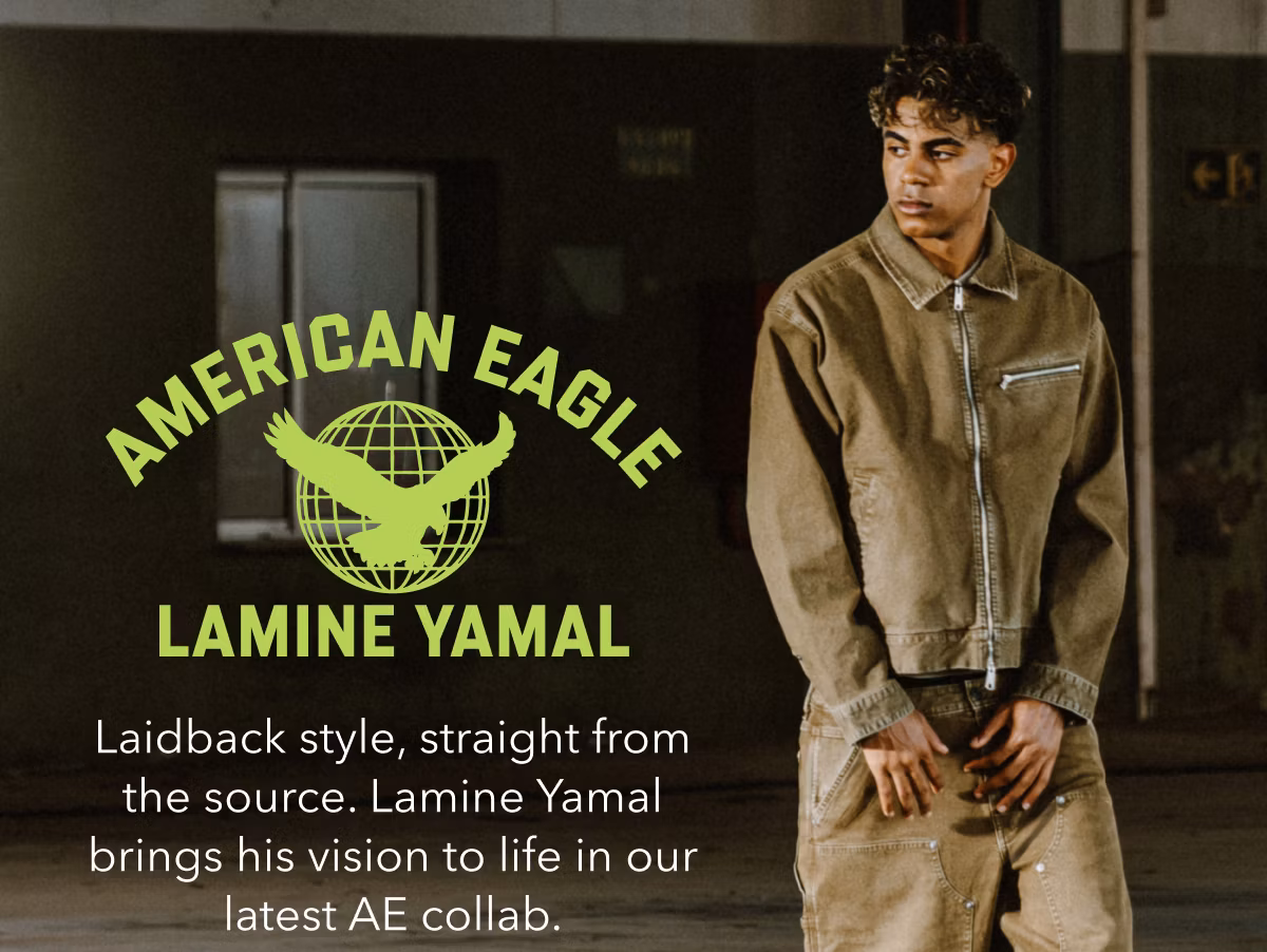 American Eagle | Lamine Yamal | Laidback style, straight from the source. Lamine Yamal brings his vision to life in our latest AE collab.