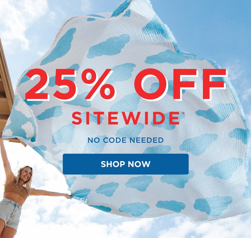 25% OFF SITEWIDE No code needed SHOP NOW