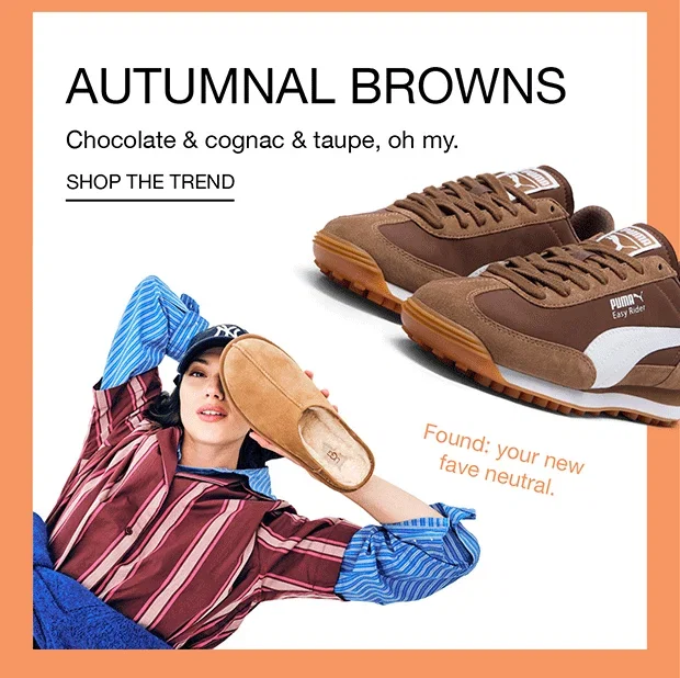 AUTUMNAL BROWNS | Chocolate & cognac & taupe, oh my. | SHOP THE TREND | Found: your new fave neutral.