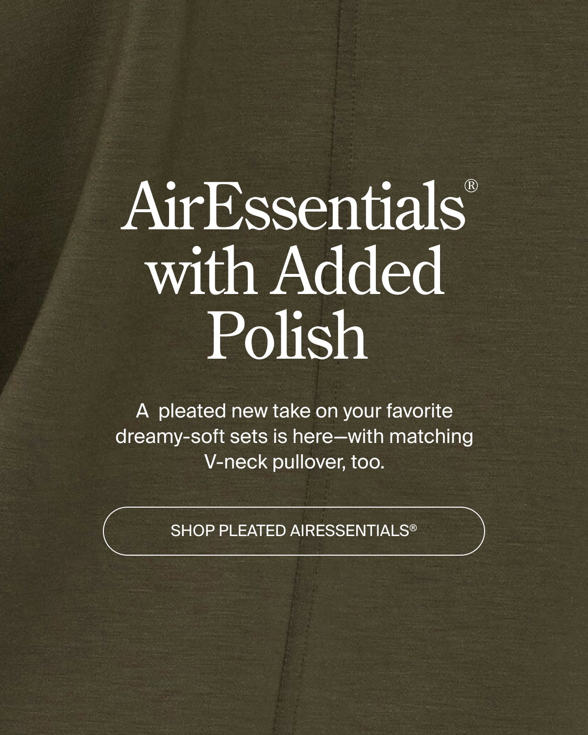 Shop Pleated AirEssentials now