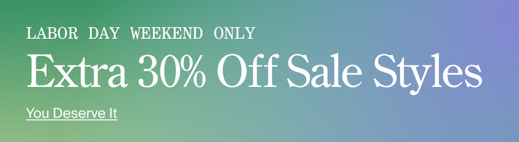 Extra 30% off sale styles for a limited time