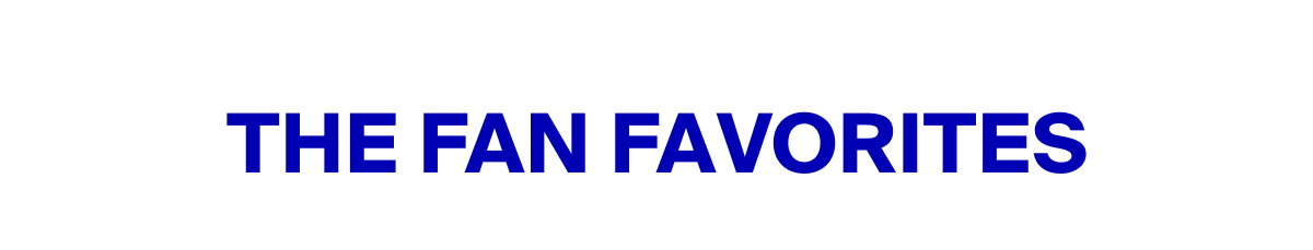 The Fan Favorites