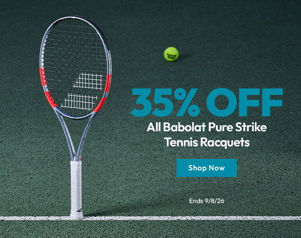 35% Off All Babolat Pure Strike Tennis Racquets | Shop Now | Ends 9/8/26