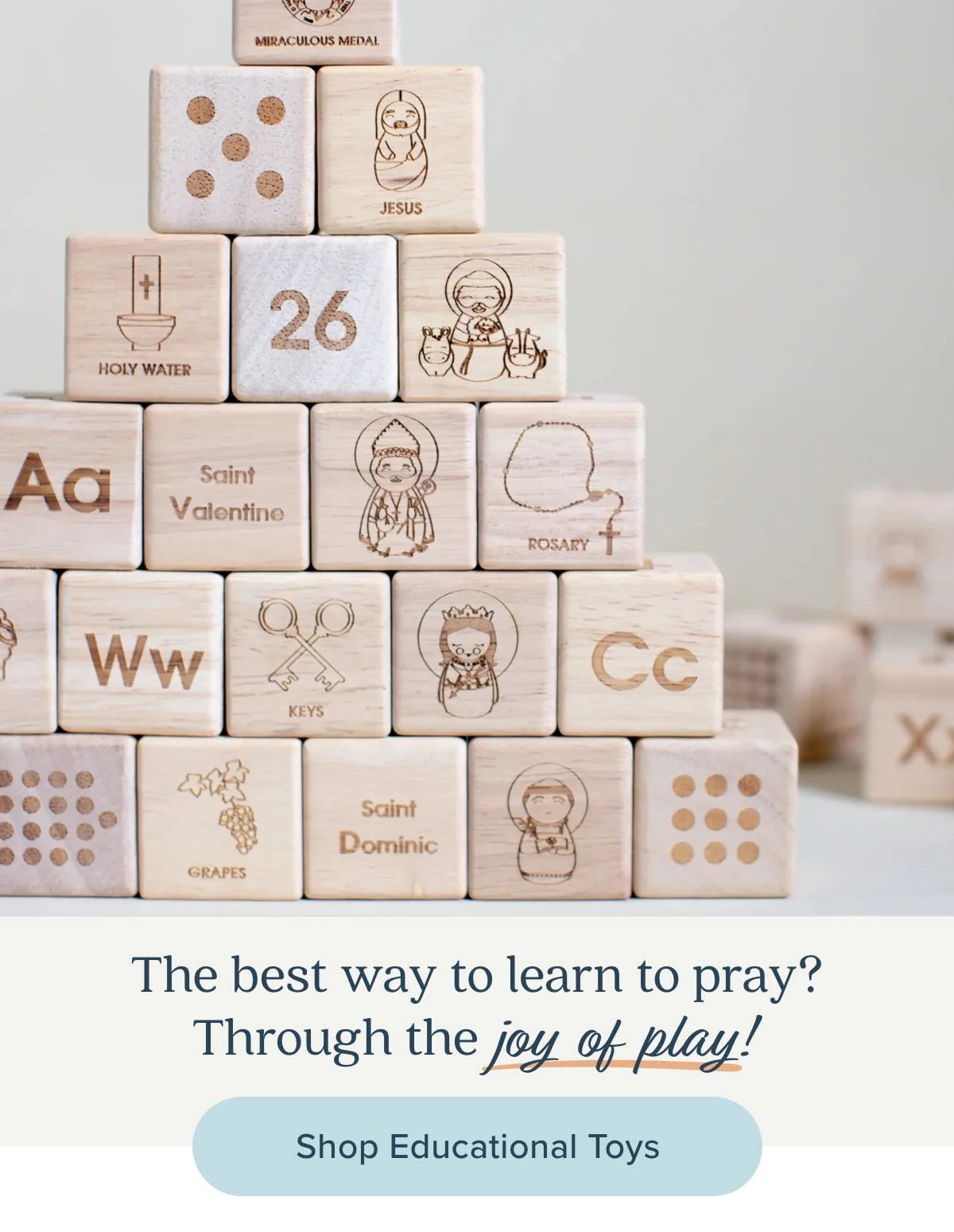 The best way to learn to pray? Through the joy of play! Shop Educational Toys
