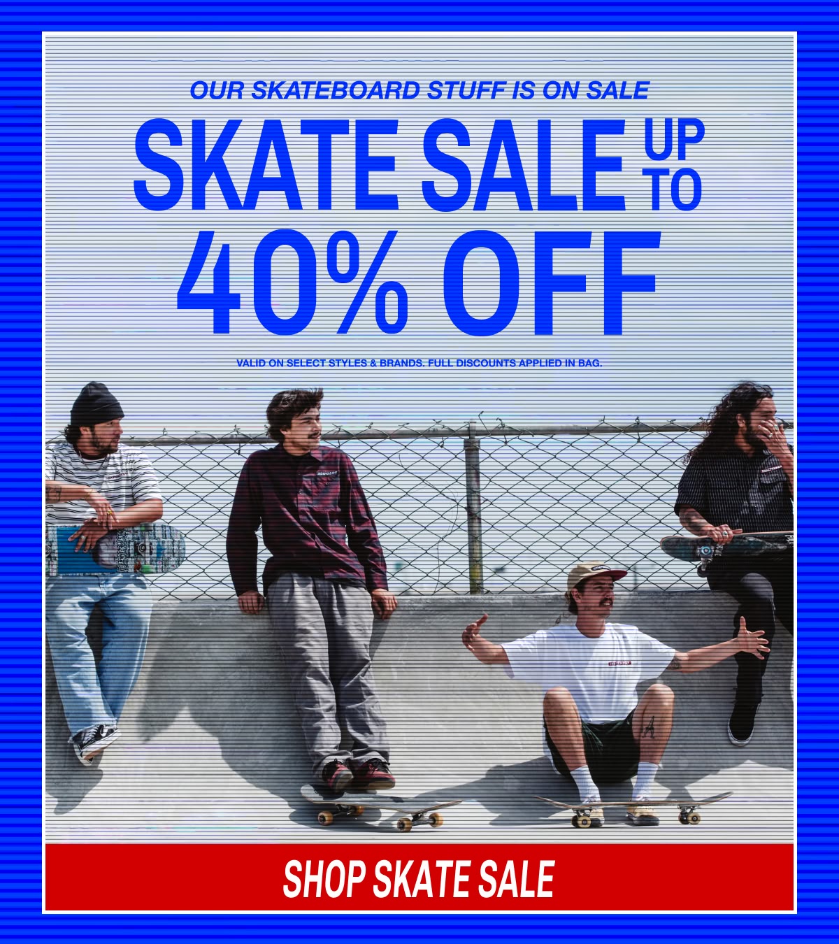 Shop sale skate up to 40% off 