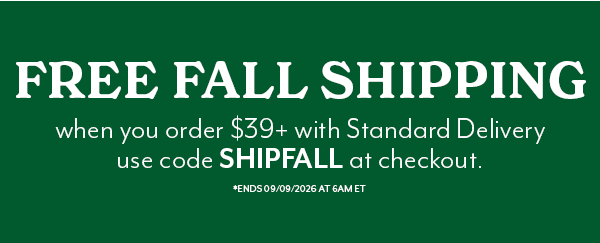 Free Fall Shipping, on orders of $50 or more with code SHIPFALL, expire September 9, 2026 at 6 AM