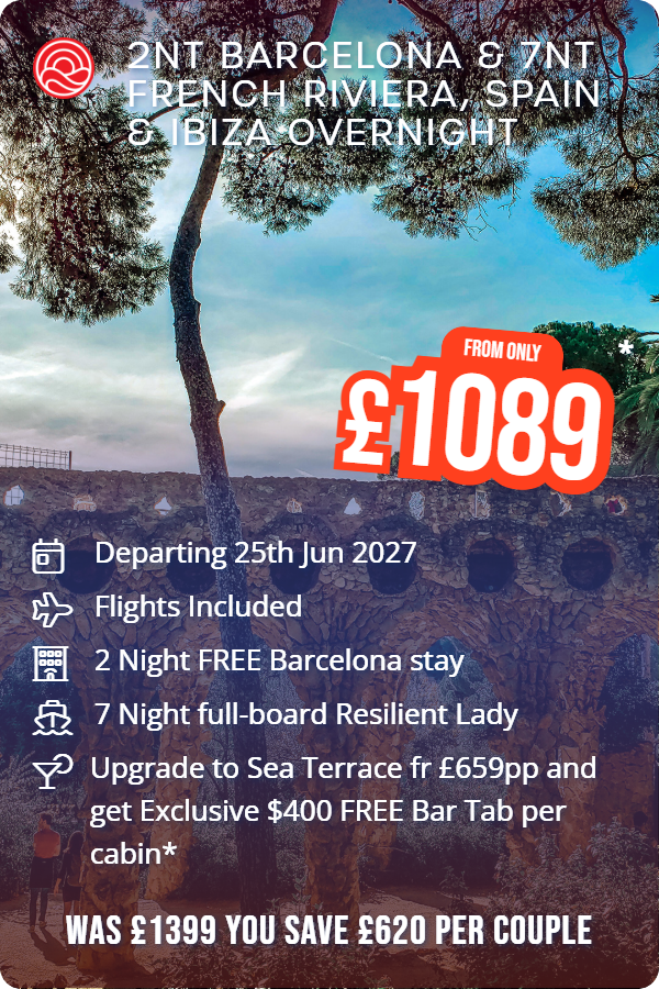 2nt Barcelona & 7nt French Riviera, Spain & Ibiza Overnight – Smart Holiday promotional image. From £1,089 Includes: Departing 25th Jun 2027, Flights Included, 2 Night FREE Barcelona stay, 7 Night full-board Resilient Lady, Upgrade to Sea Terrace fr £659pp and get Exclusive $400 FREE Bar Tab per cabin*. WAS £1399 YOU SAVE £620 PER COUPLE
