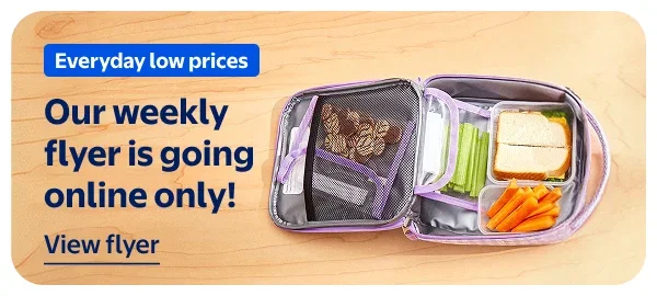 Everyday low prices - Our weekly flyer is going online only!