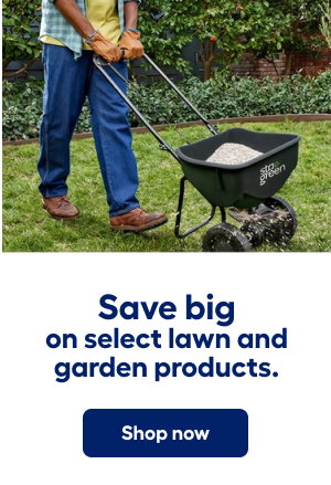 Save big on select lawn and garden products. Shop now