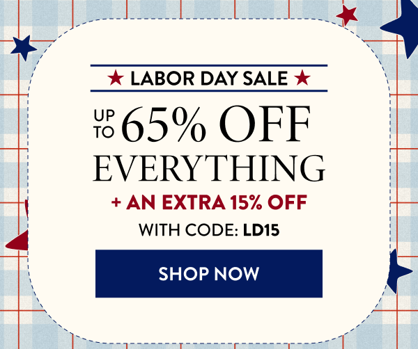 Up To 65% Off Everything + An Extra 15% Off | With Code: LD15 | Shop Now