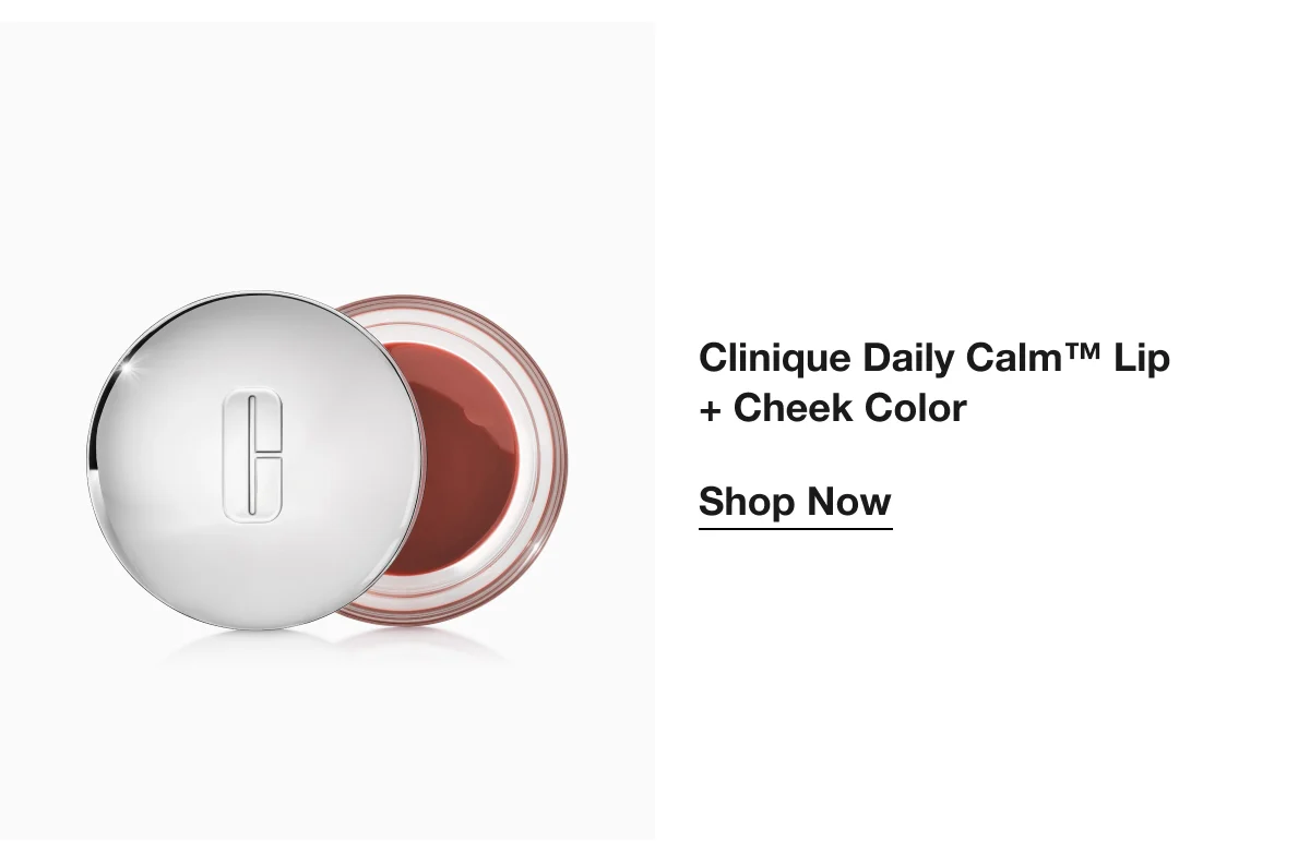 Clinique Daily Calm™ Lip + Cheek Color | Shop Now
