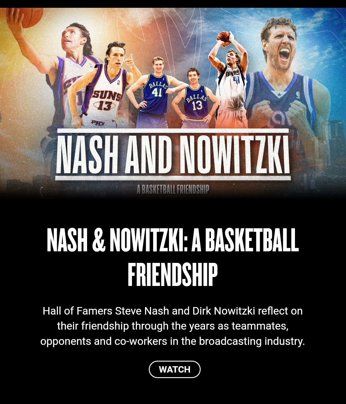 Nash & Nowitzki: A Basketball Friendship