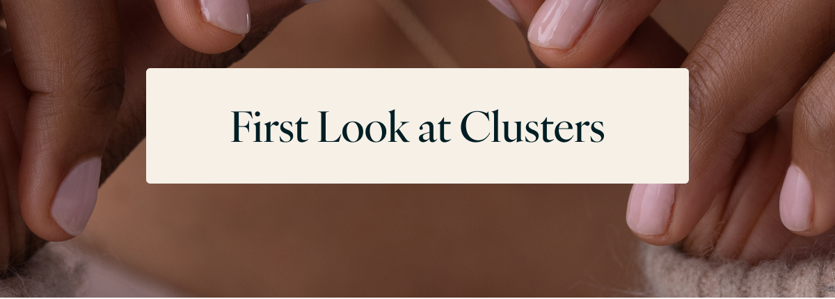 First Look at Clusters