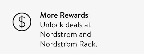 Unlock deals at Nordstrom and Nordstrom Rack.