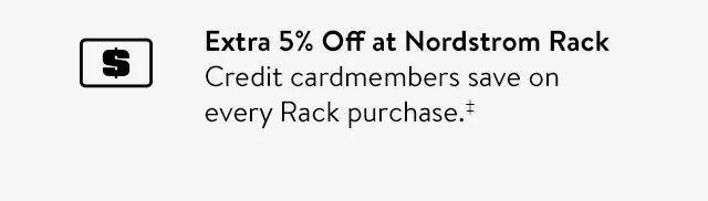 Earn an extra 5% off at Nordstrom Rack.