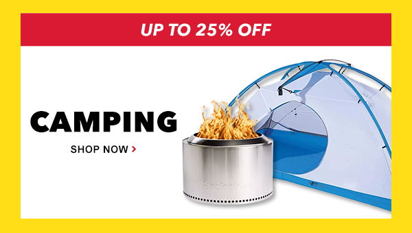 Shop Camping Sale. Up to 25% off.