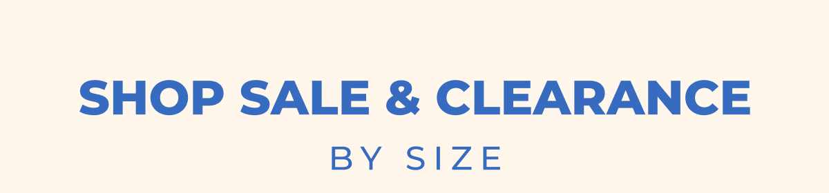 Shop Sale & Clearance by Size