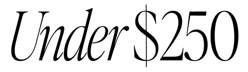 SHOP UNDER $250